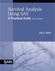 Survival Analysis Using SAS: A Practical Guide, 2nd Edition